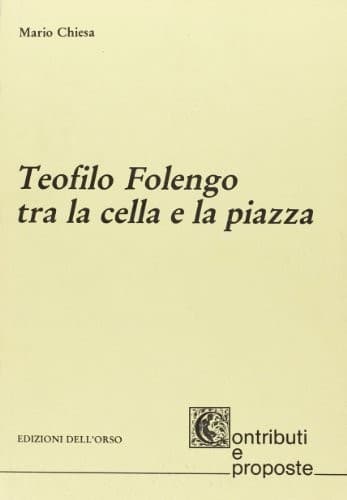 Tapa de Teofilo Folengo tra la cella e la piazza