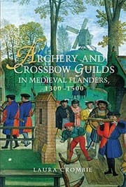 Tapa de Archery and Crossbow Guilds in Medieval Flanders, 1300-1500