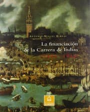 Tapa de La financiación de la carrera de Indias (1492-1824)