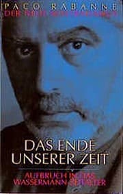 Tapa de Das Ende unserer Zeit. Aufbruch in das Wassermann- Zeitalter