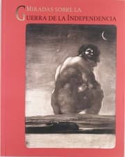 Tapa de Miradas sobre la Guerra de la Independencia