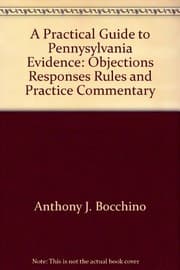 Tapa de A practical guide to Pennsylvania evidence