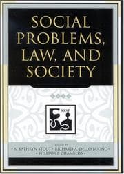 Tapa de Social Problems, Law, and Society (Society for the Study of Social Problems Presidential Series)