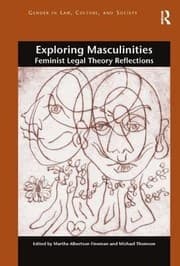 Tapa de Exploring Masculinities Feminist Legal Theory Reflections