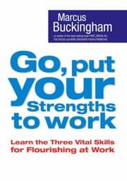 Tapa de Go Put Your Strengths To Work - 6 Powerful Steps To Achieve Outstanding Performance