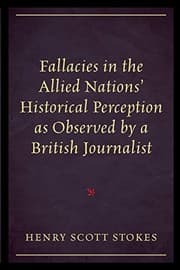 Tapa de Fallacies in the Allied Nations' Historical Perception As Observed by a British Journalist