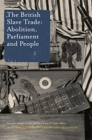 Tapa de BRITISH SLAVE TRADE: ABOLITION, PARLIAMENT AND PEOPLE; ED. BY STEPHEN FARRELL