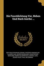 Tapa de Die Faustdichtung Vor, Neben und Nach Goethe ...