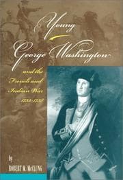Tapa de Young George Washington and the French and Indian War, 1753-1758