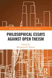 Tapa de Philosophical Essays Against Open Theism