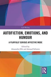 Tapa de Autofiction, Emotions, and Humour