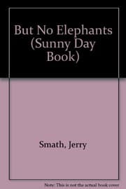 Tapa de But No Elephants (Sunny Day Book)