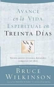 Tapa de Avance en la vida espiritual en Treinta Dias/Thirty Days to Experiencing Spiritual Breakthrough
