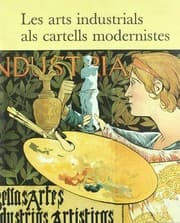 Tapa de Les Arts industrials als cartells modernistes