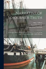 Tapa de Narrative of Sojourner Truth : A Northern Slave, Emancipated from Bodily Servitude by the State of New York, in 1828