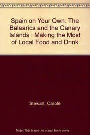 Tapa de Spain on Your Own : The Balearics and the Canary Islands