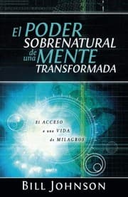 Tapa de El Poder Sobrenatural de una Mente Transformada