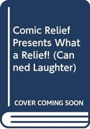 Tapa de Comic Relief Presents What a Relief! (Canned Laughter)