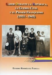 Tapa de Gádor durante la República, la Guerra Civil y el primer franquismo (1931-1945)