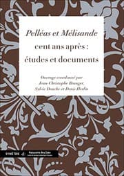 Tapa de Pelléas et Mélisande, cent ans après