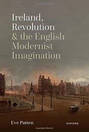 Tapa de Ireland, Revolution, and the English Modernist Imagination