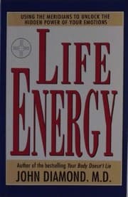 Tapa de Life Energy - Using The Meridians To Unlock The Hidden Power Of Your Emotions
