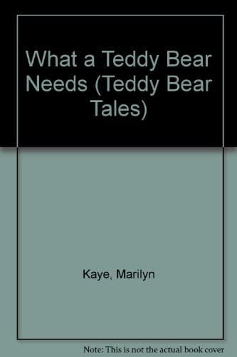Tapa de What a Teddy Bear Needs (Teddy Bear Tales)