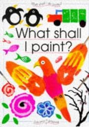 Tapa de What Shall I Paint (What Shall I Do Today Series)