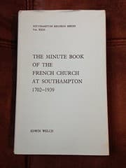 Tapa de The Minute book of the French Church at Southampton, 1702-1939