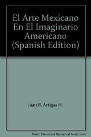 Tapa de El arte mexicano en el imaginario americano
