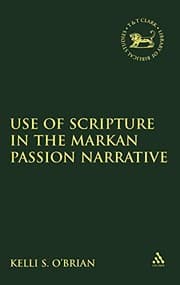 Tapa de The use of scripture in the Markan passion narrative