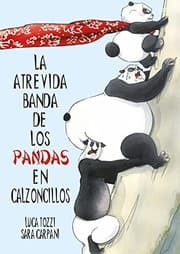 Tapa de La atrevida banda de los pandas en calzoncillos