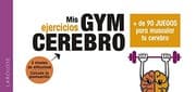 Tapa de Gym cerebro. Más de 90 juegos para muscular tu cerebro