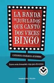 Tapa de La banda de jubilados que cantó dos veces bingo