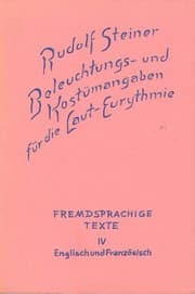 Tapa de Beleuchtungsangaben und Kostümangaben für die Laut-Eurythmie, in 4 Bdn., Bd.4, Fremdsprachige Texte, Englisch und Französisch