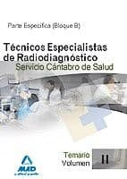 Tapa de Técnicos especialistas de radiodiagnóstico del servicio cántabro de salud. Temario específico . Volumen ii