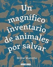 Tapa de Un magnífico inventario de animales por salvar
