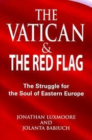 Tapa de The Vatican and the Red Flag : the Struggle for the Soul of Eastern Europe
