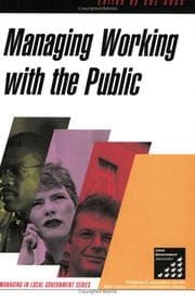 Tapa de Managing Working with the Public in Local Government (Managing in Local Government)