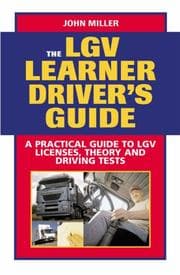 Tapa de The LGV Learner Driver's Guide