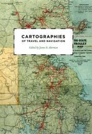 Tapa de Cartographies of Travel and Navigation (The Kenneth Nebenzahl, Jr., Lectures in the History of Cartography)