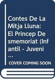 Tapa de Contes de la Mitja Lluna nº 22. El príncep desmemoriat