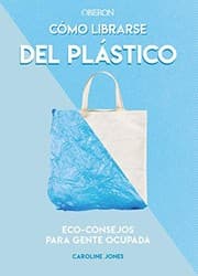 Tapa de Cómo librarse del plástico