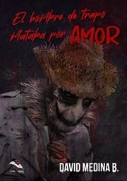 Tapa de El hombre de trapo mataba por amor