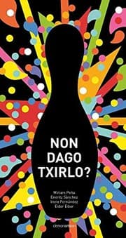 Tapa de Non dago Txirlo?