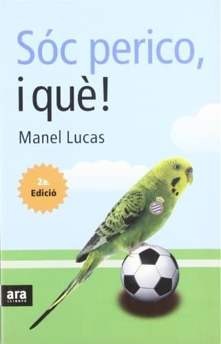 Tapa de Sóc perico, i què?