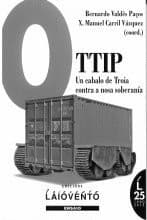 Tapa de O TTIP : UN CABALO DE TROIA CONTRA A NOSA SOBERANÍA