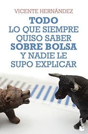 Tapa de Todo lo que siempre quiso saber sobre bolsa y nadie le supo explicar