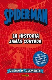 Tapa de Spider-Man. La Historia Jamás Contada