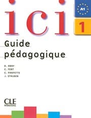 Tapa de Ici 1 guide pedagogique nouvelle edition